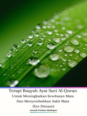 cover image of Terapi Ruqyah Ayat Suci Al-Quran Untuk Meningkatkan Kesehatan Mata Dan Menyembuhkan Sakit Mata (Eye Disease)